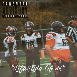 Lifestyle Of 46 (Explicit)