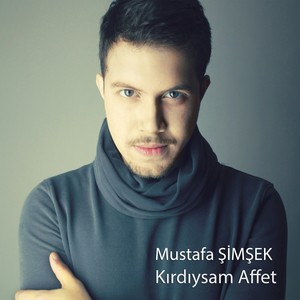 Kırdıysam Affet