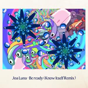 Be Ready (Know Itself Remix)