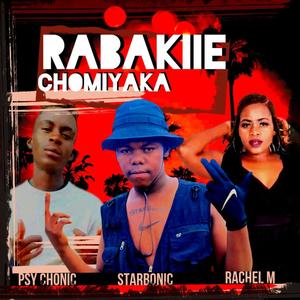 Rabakiie Chomiyaka (feat. Starbonic & Psychonic The Vocalist & Rachel M)