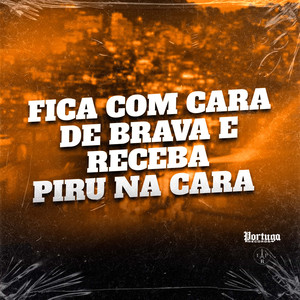 FICA COM CARA DE BRAVA E RECEBA PIRU NA CARA (Explicit)