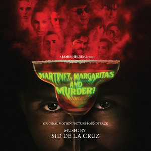 Martinez, Margaritas and Murder! (Original Motion Picture Soundtrack)