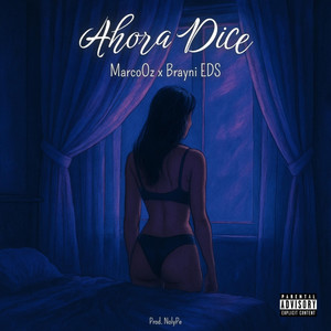 Ahora Dice (Explicit)