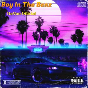 Boy In The Benz (Explicit)