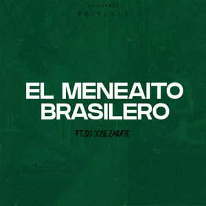 El Meneaito Brasilero(feat. DJ Jose Zarate)