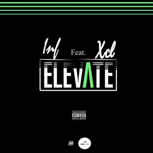 Elevate (feat. Xcl) [Explicit]