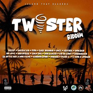 Twister Riddim (Explicit)