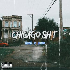 Chicago Shit(feat. BosRico) (Explicit)
