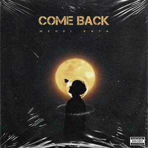 come back