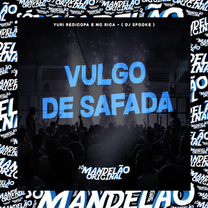 Vulgo de Safada (Explicit)