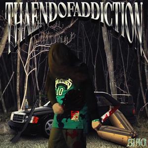 THAENDOFADDICTION (feat. Carbine C) (Explicit)