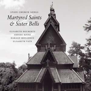 Stave Church Songs, Martyred Saints and Sister Bells: St Thomas in Memoriam