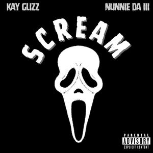 Scream (feat. Nunnie da III) (Explicit)