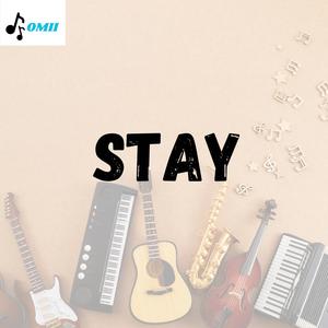 Stay