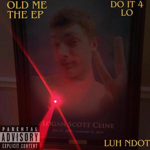 Old Me The EP (Explicit)