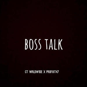 Boss talk (feat. Profiiit47) [Explicit]