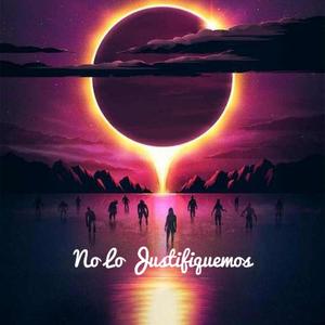No Lo Justifiquemos