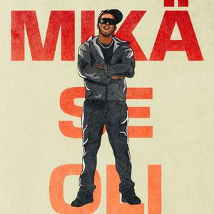 MIKÄ SE OLI (Explicit)