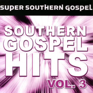 Southern Gospel Hits Vol. 3