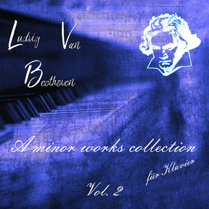 LVB A Minor Works Collection fur Klavier, Vol. 2