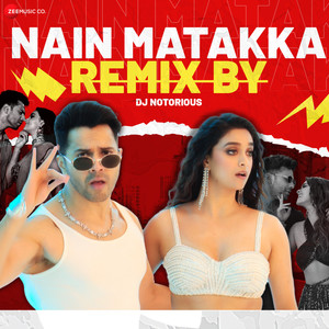 Nain Matakka Remix by DJ Notorious