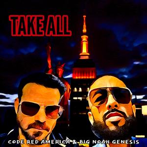Take All (feat. Big Noah Genesis)