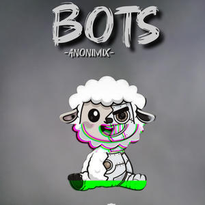 BOTS FREESTLE (Explicit)