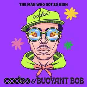 The Man Who Got So High (Codes Kayak Crush Remix)