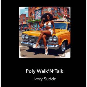 Poly Walk'n'Talk (Explicit)