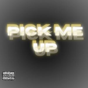 Pick me up (Explicit)