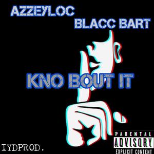 Kno Bout It (Explicit)