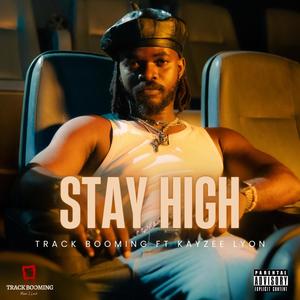 Stay High (feat. Kayzee Lyon) [Explicit]