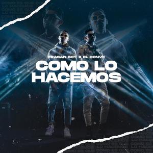 Como Lo Hacemos(feat. El Conve) (Explicit)