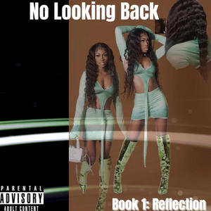 No Looking Back (Book 1: Reflection) [Explicit]