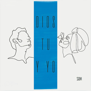 Dios Tu Y Yo