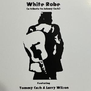 White Robe (a tribute to Johnny Cash)