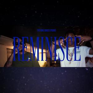 Reminisce (feat. Sauce Lord Pound) [Explicit]