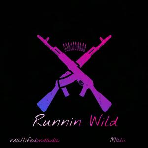 Runnin Wild (feat. Malii) (Explicit)