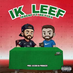 IK LEEF (feat. Ikbenf) (Explicit)