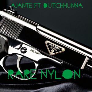 Rare nylon (feat. DutchHUNNA) (Explicit)