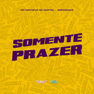 Somente Prazer (Explicit)