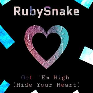 Get 'Em High (Hide Your Heart) [Extended Mix]