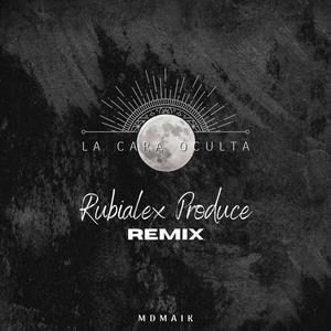 La Cara Oculta (Rubialex Produce remix|Explicit)