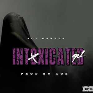 INTOXICATED (Explicit)