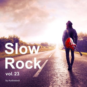 Slow Rock, Vol. 23 -Instrumental BGM- by Audiostock