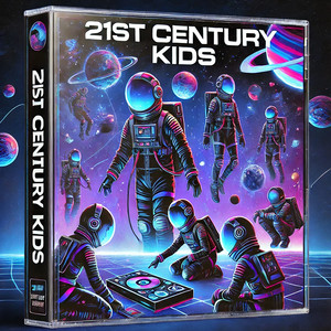 21st Century Kids (Explicit)