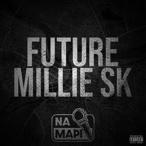 Na Mapi (Future Millie SK|Explicit)