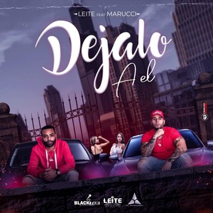 Dejalo a El(feat. Marucci)
