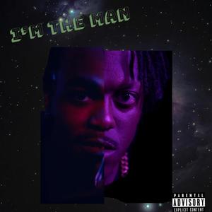 Im The Man (Explicit)