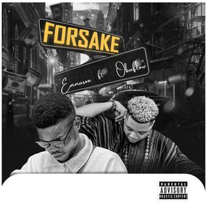 FORSAKE (feat. OBAFLOW) (Explicit)